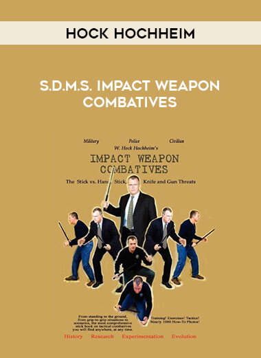 Hock Hochheim - S.D.M.S. Impact Weapon Combatives of https://crabaca.store/