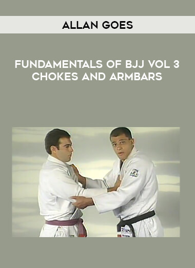 Allan Goes - Fundamentals Of Bjj Vol 3 Chokes and Armbars of https://crabaca.store/