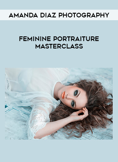 Feminine Portraiture Masterclass by Amanda Diaz Photography of https://crabaca.store/