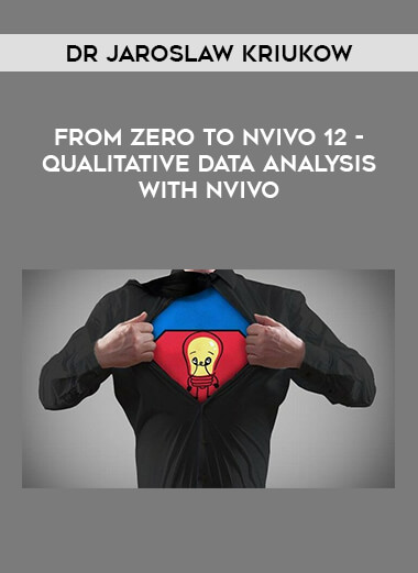 From Zero to NVivo 12 - Qualitative data analysis with NVivo by Dr Jaroslaw Kriukow of https://crabaca.store/