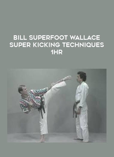 Bill Superfoot Wallace Super Kicking Techniques 1hr of https://crabaca.store/