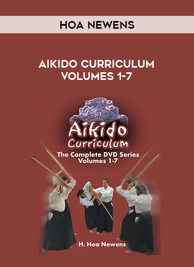 Hoa Newens - Aikido Curriculum Volumes 1-7 of https://crabaca.store/