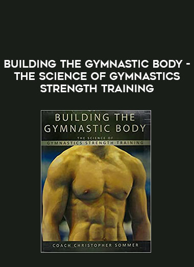 Building the Gymnastic Body - The Science of Gymnastics Strength Training of https://crabaca.store/