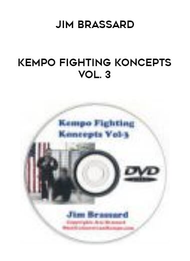 Jim Brassard - Kempo Fighting Koncepts Vol. 3 of https://crabaca.store/