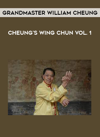 Grandmaster William Cheung - Cheung's Wing Chun Vol. 1 of https://crabaca.store/