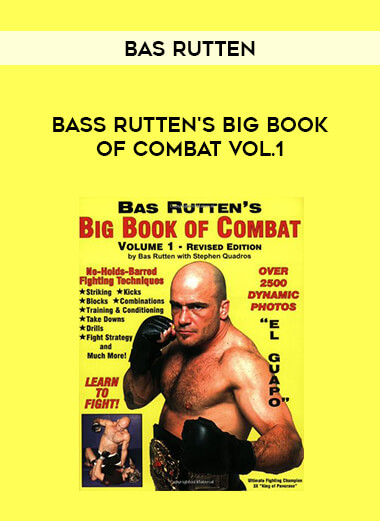 Bas Rutten - Bass Rutten's Big Book of Combat Vol.1 of https://crabaca.store/