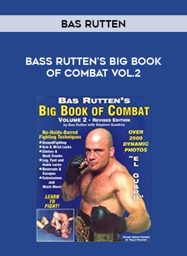 Bas Rutten - Bass Rutten's Big Book of Combat Vol.2 of https://crabaca.store/