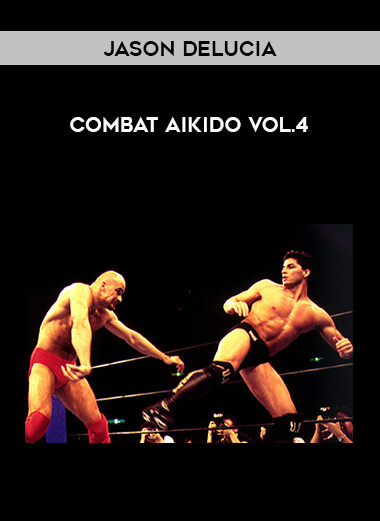 Jason Delucia - Combat Aikido Vol.4 of https://crabaca.store/