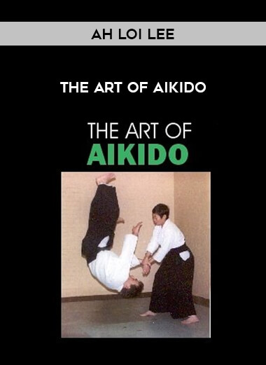 Ah Loi Lee - The Art of Aikido of https://crabaca.store/