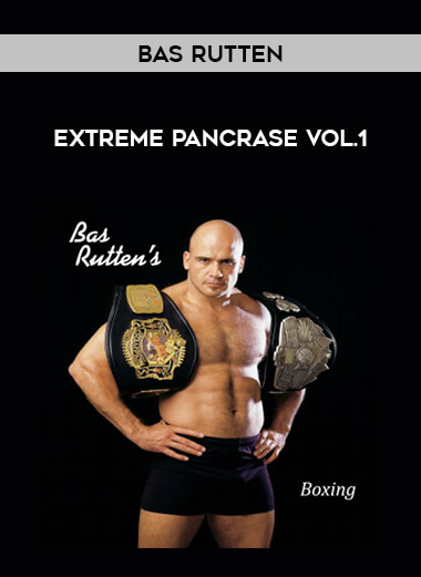 Bas Rutten - Extreme Pancrase Vol.1 of https://crabaca.store/