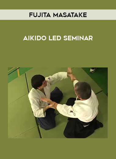 Fujita Masatake - Aikido led Seminar of https://crabaca.store/