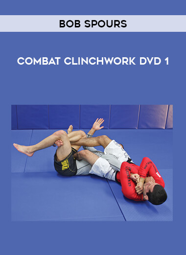 Bob Spours - Combat Clinchwork DVD 1 of https://crabaca.store/