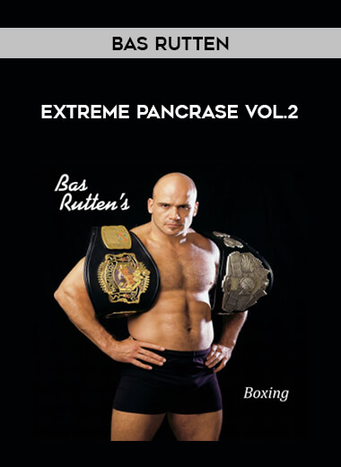 Bas Rutten - Extreme Pancrase Vol.2 of https://crabaca.store/