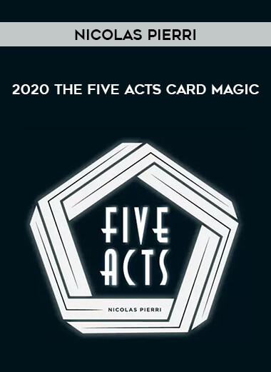 2020 the Five Acts by Nicolas Pierri card magic of https://crabaca.store/