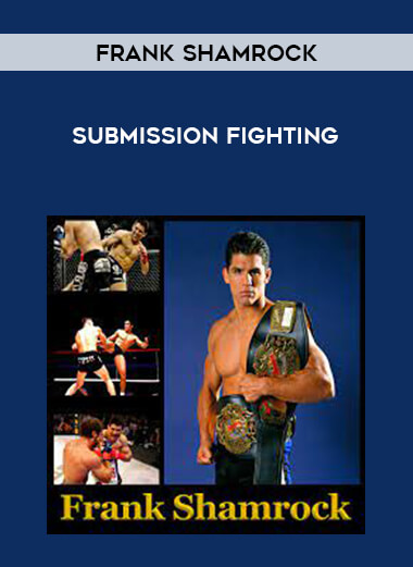 Frank Shamrock - Submission Fighting of https://crabaca.store/