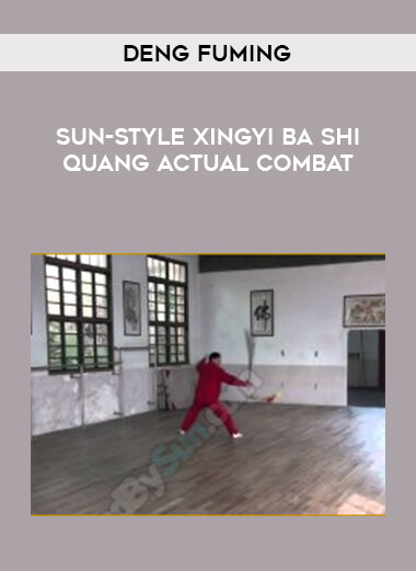 Deng Fuming - Sun-style Xingyi Ba Shi Qang Actual Combat of https://crabaca.store/