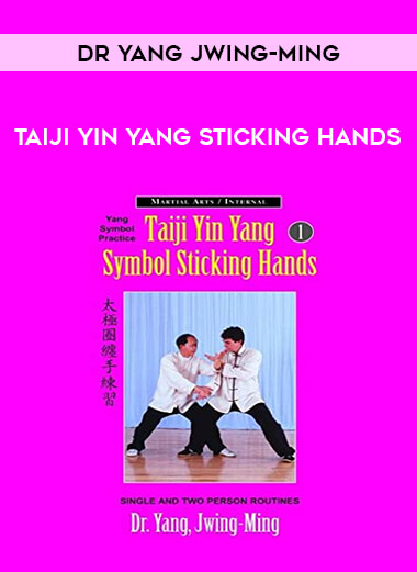 Dr Yang Jwing-Ming - Taiji Yin Yang Sticking Hands of https://crabaca.store/