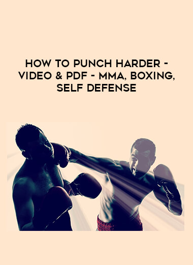 How to Punch Harder - Video & PDF - MMA