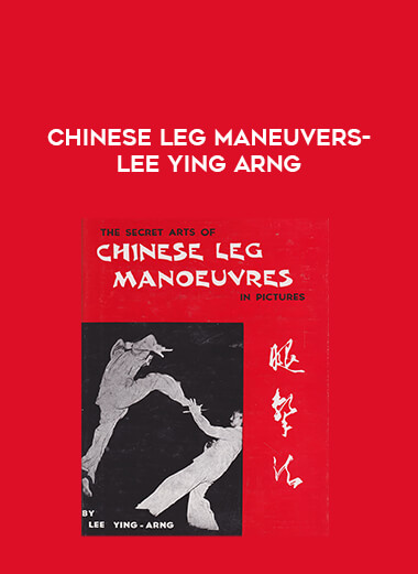 Chinese Leg Maneuvers-Lee Ying Arng of https://crabaca.store/