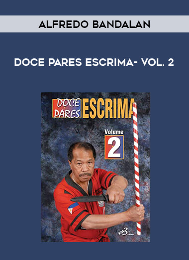 Alfredo Bandalan - DOCE PARES ESCRIMA- Vol. 2 of https://crabaca.store/