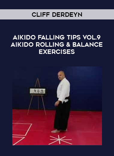 Cliff Derdeyn - Aikido Falling Tips Vol.9 Aikido Rolling & Balance Exercises of https://crabaca.store/