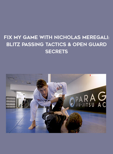 Fix My Game With Nicholas Meregali: Blitz Passing Tactics & Open Guard Secrets of https://crabaca.store/