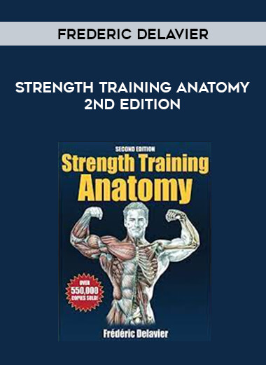 Frederic Delavier - Strength Training Anatomy 2nd Edition of https://crabaca.store/