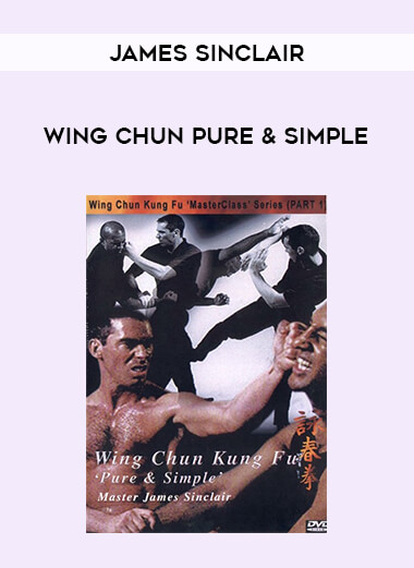 James Sinclair - Wing Chun Pure & Simple of https://crabaca.store/