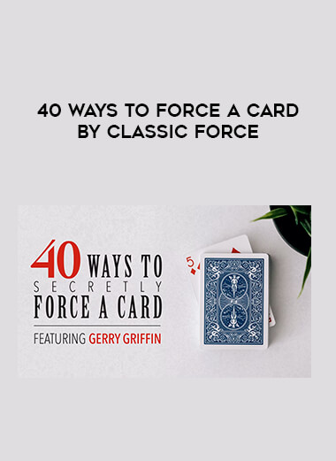 40 Ways To Force a Card By Classic Force of https://crabaca.store/