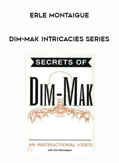 Erle Montaigue - Dim-Mak Intricacies Series of https://crabaca.store/