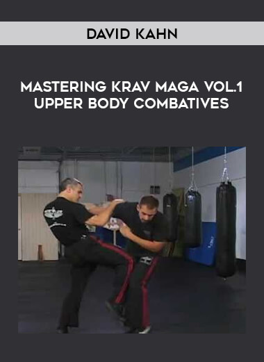 David Kahn - Mastering Krav Maga Vol.1 Upper Body Combatives of https://crabaca.store/