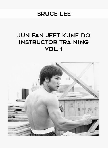 Bruce Lee - Jun Fan Jeet Kune Do Instructor Training Vol. 1 of https://crabaca.store/