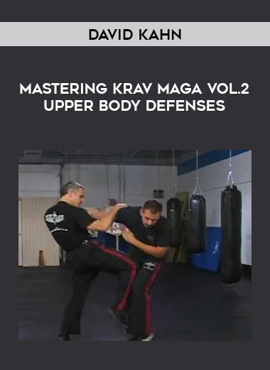 David Kahn - Mastering Krav Maga Vol.2 Upper Body Defenses of https://crabaca.store/