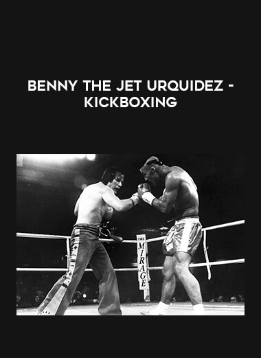 Benny The Jet Urquidez - Kickboxing of https://crabaca.store/