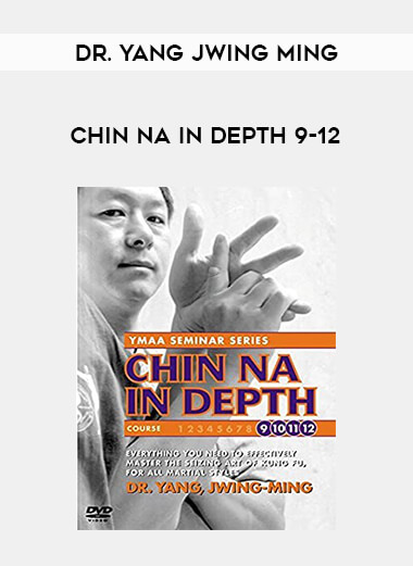 Dr. Yang Jwing Ming - Chin Na In Depth 9-12 of https://crabaca.store/