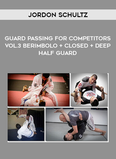 Jordon Schultz - Guard Passing for Competitors Vol.3 Berimbolo + Closed + Deep Half Guard of https://crabaca.store/