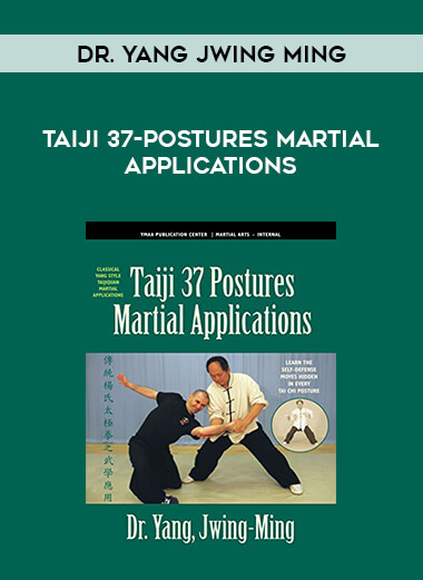 Dr. Yang Jwing Ming - Taiji 37-Postures Martial Applications of https://crabaca.store/