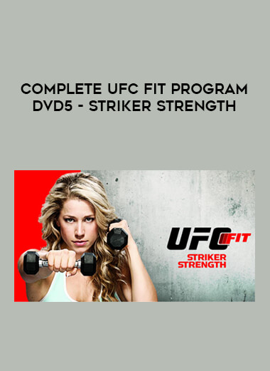 Complete UFC Fit Program DVD5 - STRIKER STRENGTH of https://crabaca.store/