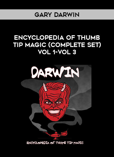 Gary Darwin - Encyclopedia Of Thumb Tip Magic (Complete set) Vol 1-Vol 3 of https://crabaca.store/