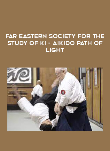 Far Eastern Society for the Study of Ki - Aikido Path of Light of https://crabaca.store/