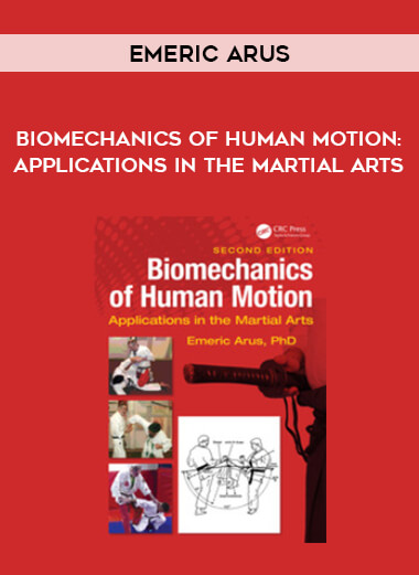 Emeric Arus - Biomechanics of Human Motion: Applications in the Martial Arts of https://crabaca.store/