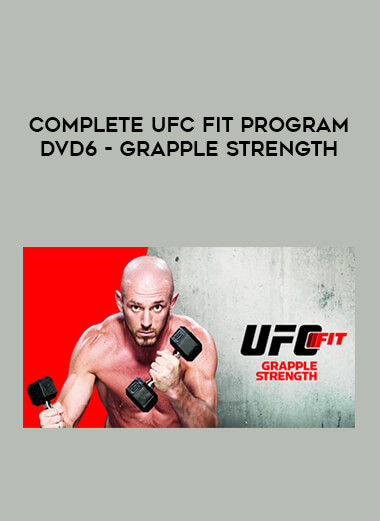 Complete UFC Fit Program DVD6 - GRAPPLE STRENGTH of https://crabaca.store/