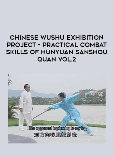 Chinese Wushu Exhibition Project - Practical Combat Skills of Hunyuan Sanshou Quan Vol.2 of https://crabaca.store/