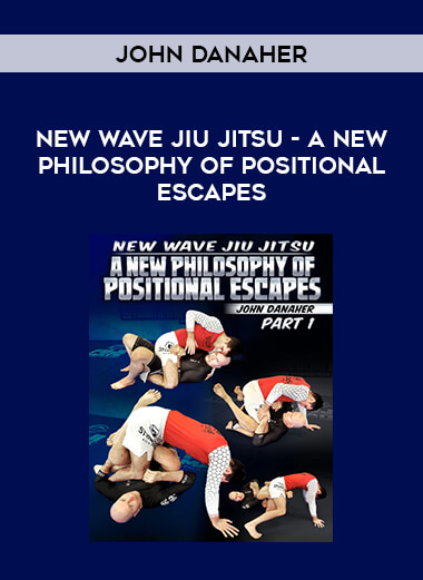 John Danaher - New Wave Jiu Jitsu - A New Philosophy Of Positional Escapes of https://crabaca.store/