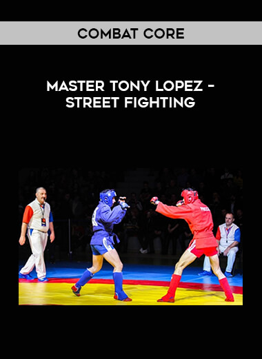 Combat Sambo – Master Tony Lopez – Street Fighting of https://crabaca.store/