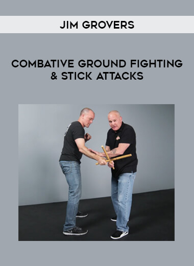 Jim Grovers - Combative Ground Fighting & Stick Attacks of https://crabaca.store/