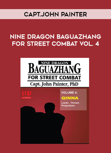 Capt.John Painter - Nine Dragon Baguazhang for Street Combat Vol. 4 of https://crabaca.store/