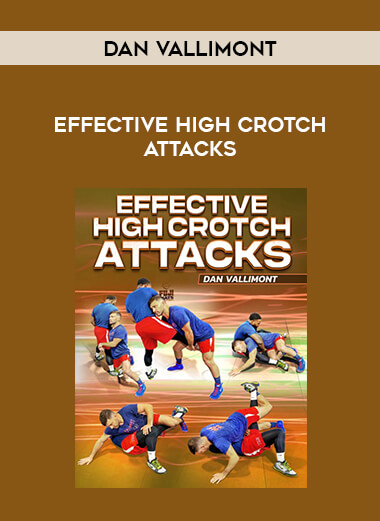 Dan Vallimont - Effective High Crotch Attacks of https://crabaca.store/