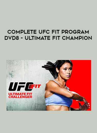 Complete UFC Fit Program DVD8 - ULTIMATE FIT CHAMPION of https://crabaca.store/