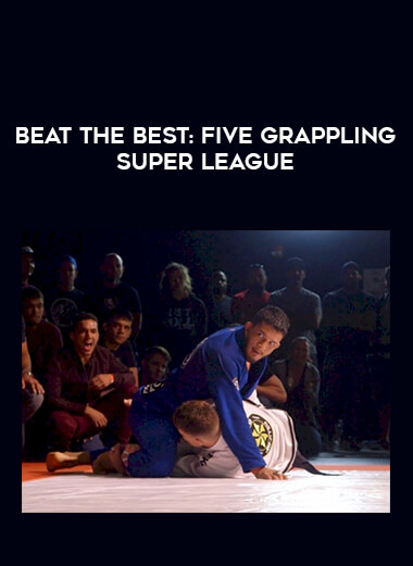 Beat The Best: Five Grappling Super League of https://crabaca.store/